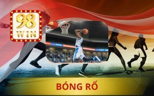 HƯỚNG DẪN CƯỢC BÓNG RỔ TRÊN 98WIN
