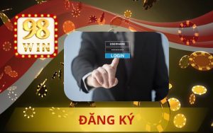ĐĂNG KÝ 98WIN NGAY - NHẬN 98K