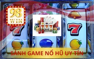 98WIN SẢNH GAME NỔ HŨ UY TÍN NHẤT 2025
